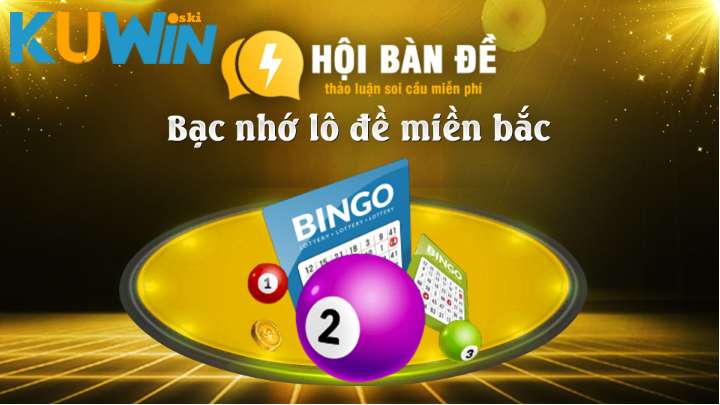 Giới thiệu về bạc nhớ lô đề miền Bắc tại KUWIN