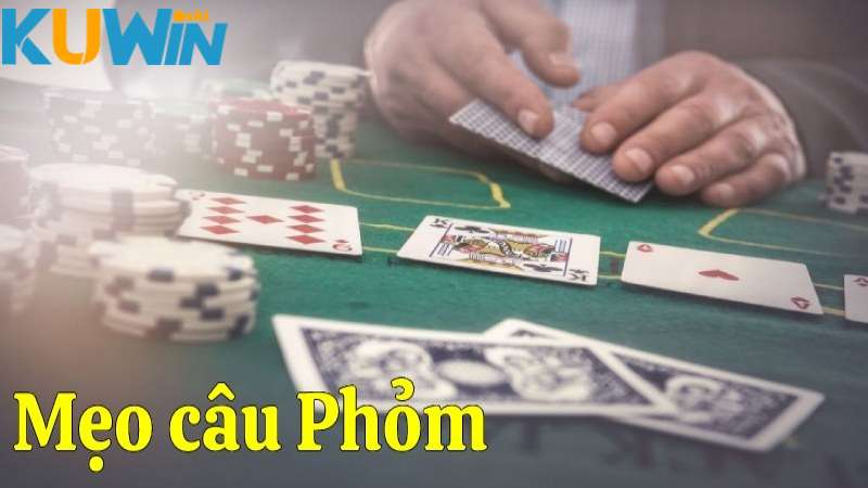 Bật mí cách chơi phỏm luôn thắng tiền nhà cái