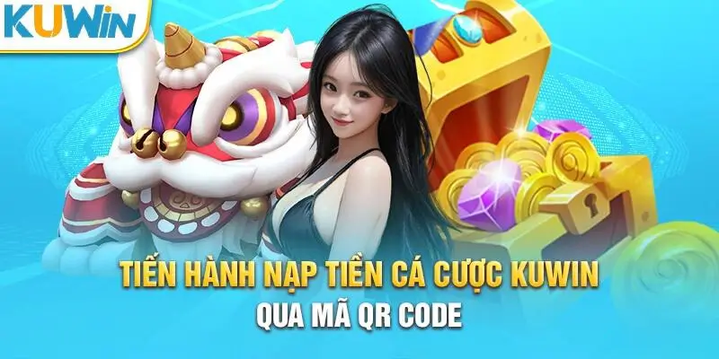 Nạp Tiền Qua Mã QR Code